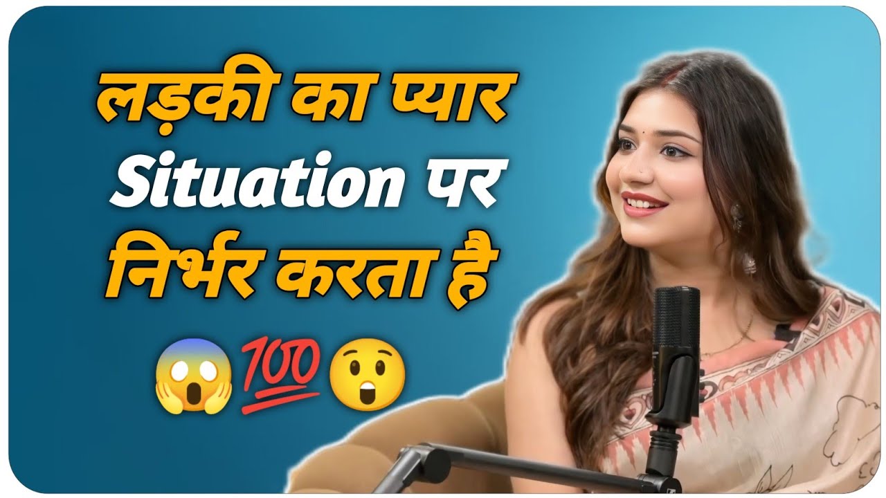Dark Secret Of Girls By Lovely Sharma 💯| Girl's love depends on the situation 😱 | Podcast