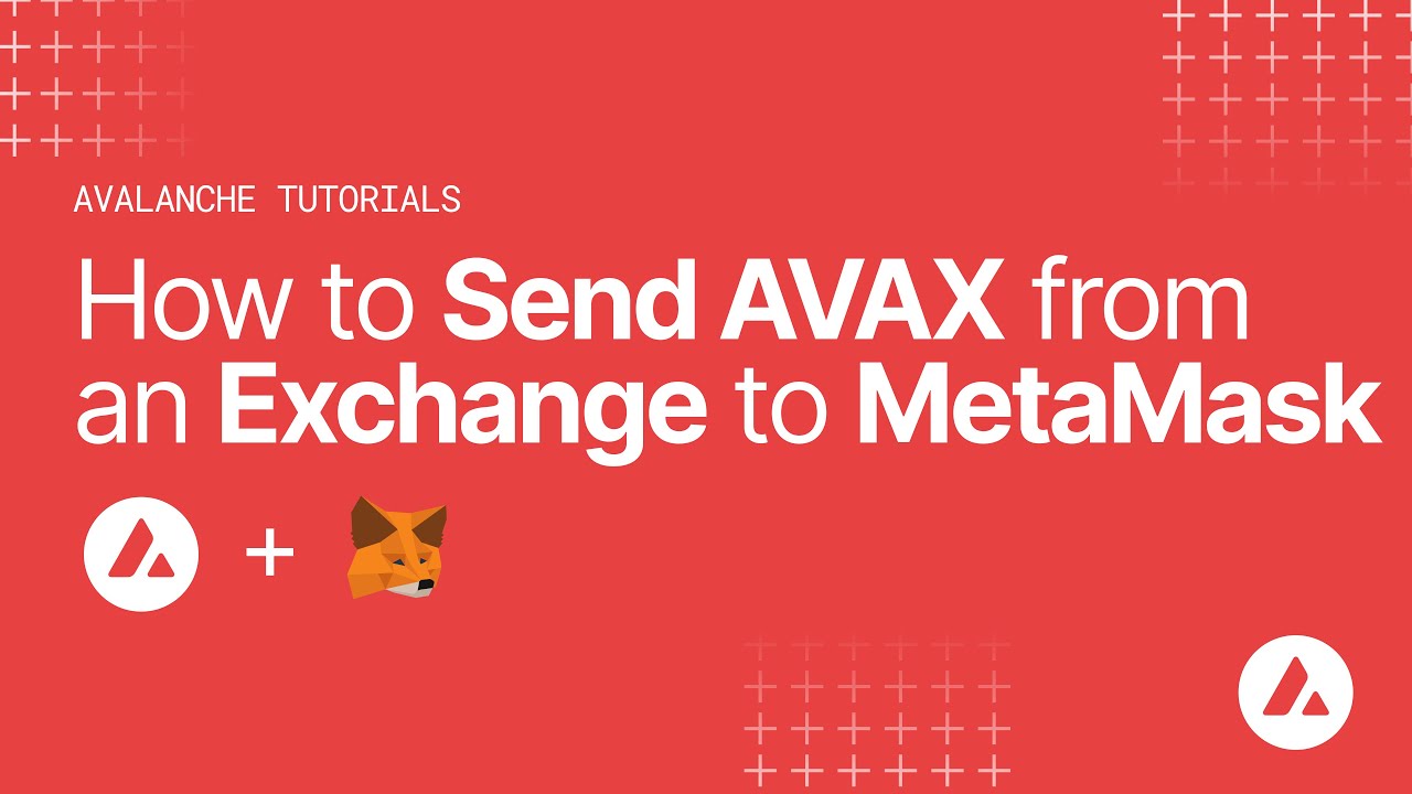 How to Send AVAX from an Exchange to MetaMask | Avalanche Tutorials