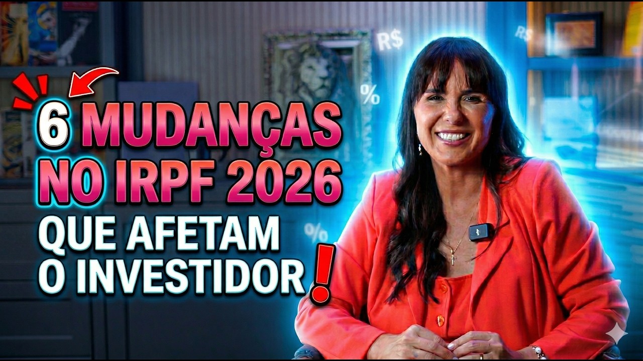 6 MUDAN&Ccedil;AS no IRPF 2026 que TODO INVESTIDOR da Bolsa Precisa Saber (ANTES de Declarar!)