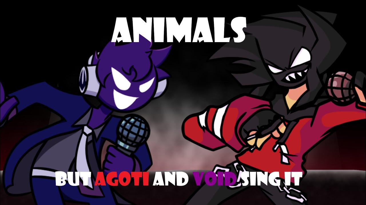 I Guess This Place Will Work , Animal but Void and Agoti Sing It | FNF COVER #26