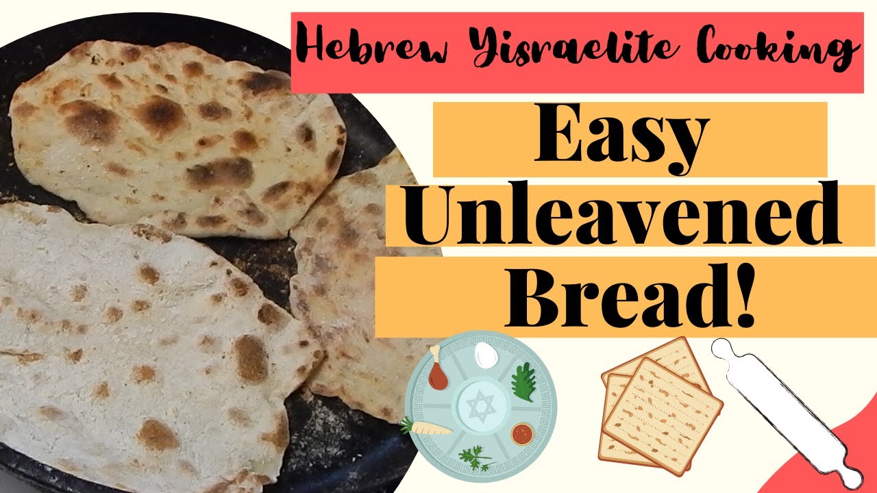 Easy Unleavened Bread For Passover