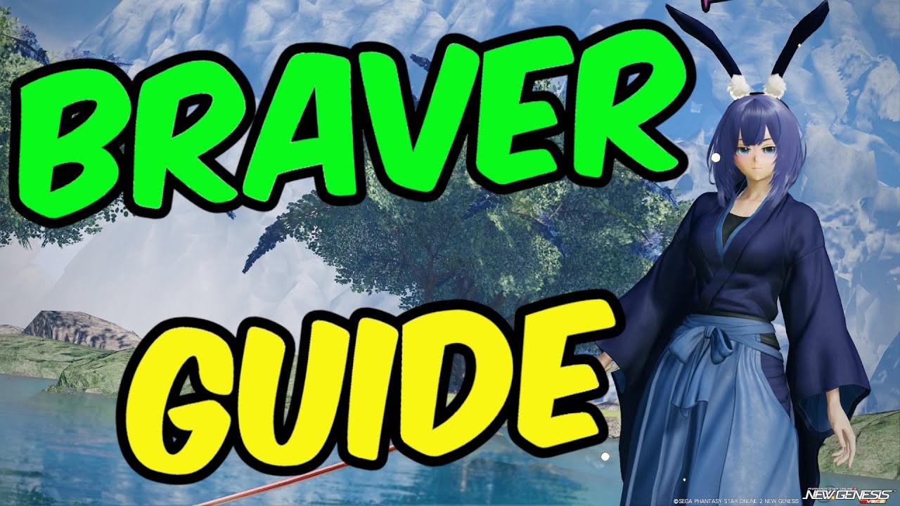[PSO2:NGS] 2025 Braver Guide