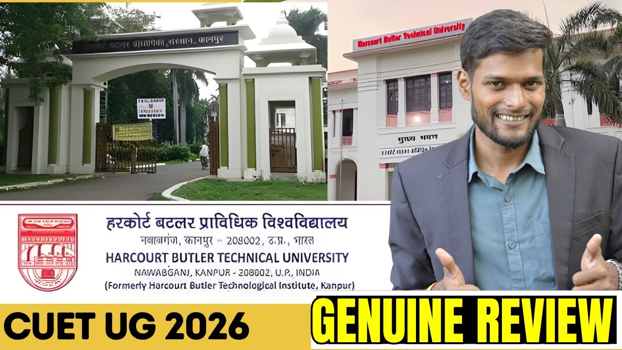 HBTU Kanpur Review 🎓 | CUET UG 2026 Admission | Courses, Fees, Cutoff & Placements