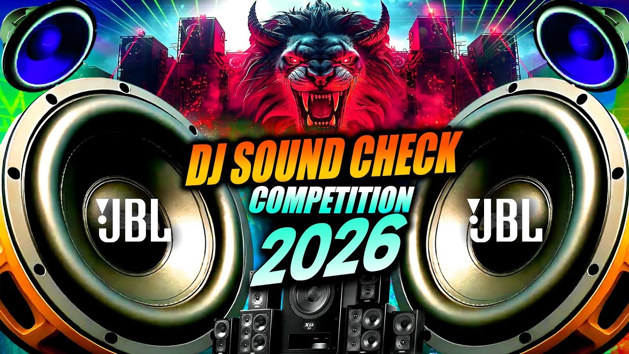 DJ SOUND CHECK🎧⚡COMPETITION 2026🔊BASS BOOSTED SONGS | SONG DJ🎧DJ SONGS🎧HARD BASS🎧JBL SPEAKER CHECK🔥
