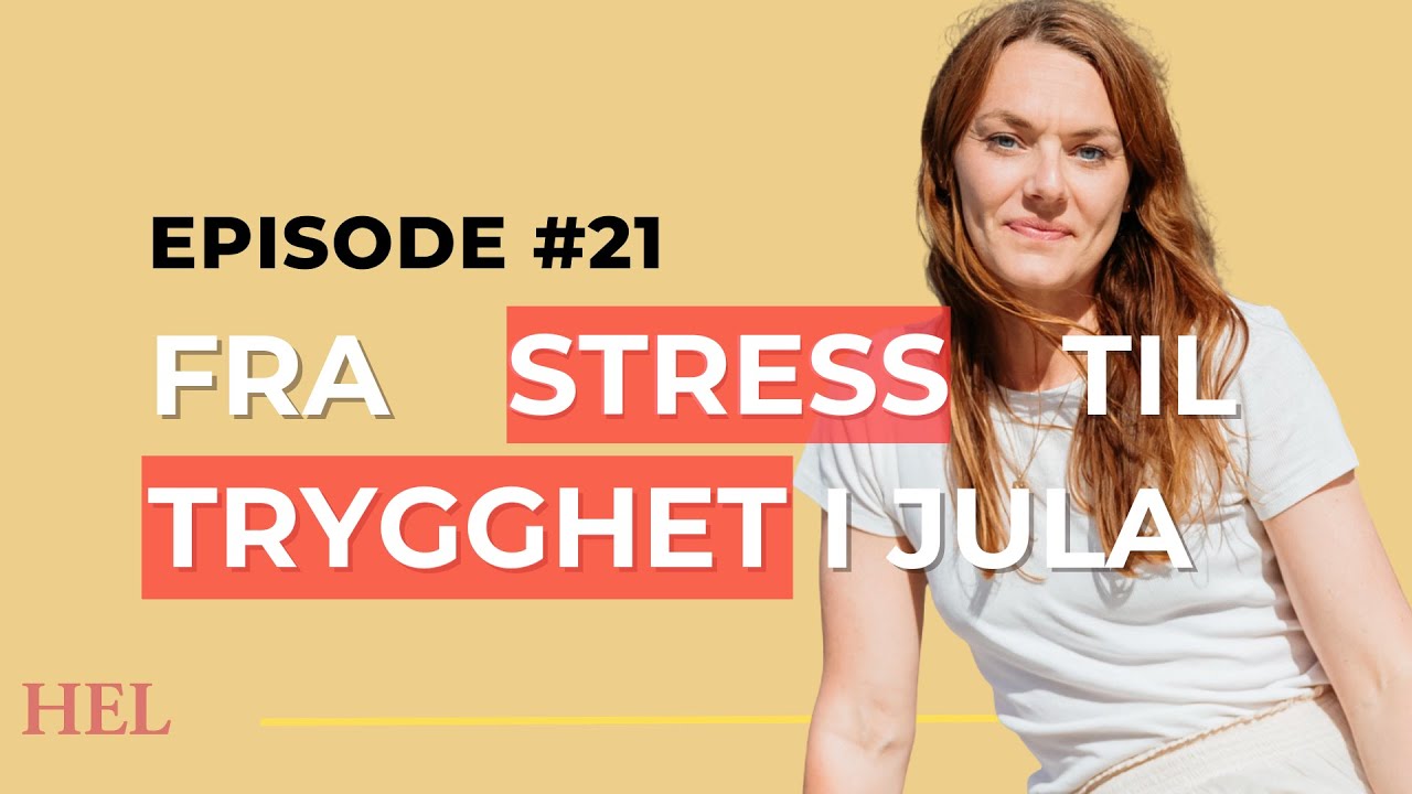 Fra stress til trygghet i jula med Ina Kvam Leraand