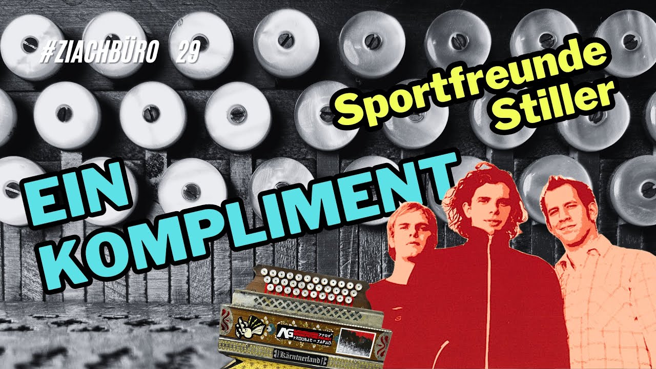 Ein Kompliment - Sportfreunde Stiller - Steirische Harmonika - Ziachbüro 29
