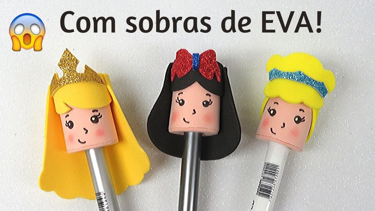 Como fazer ponteiras para lápis/ canetas com EVA (Princesas da Disney) | Pricity