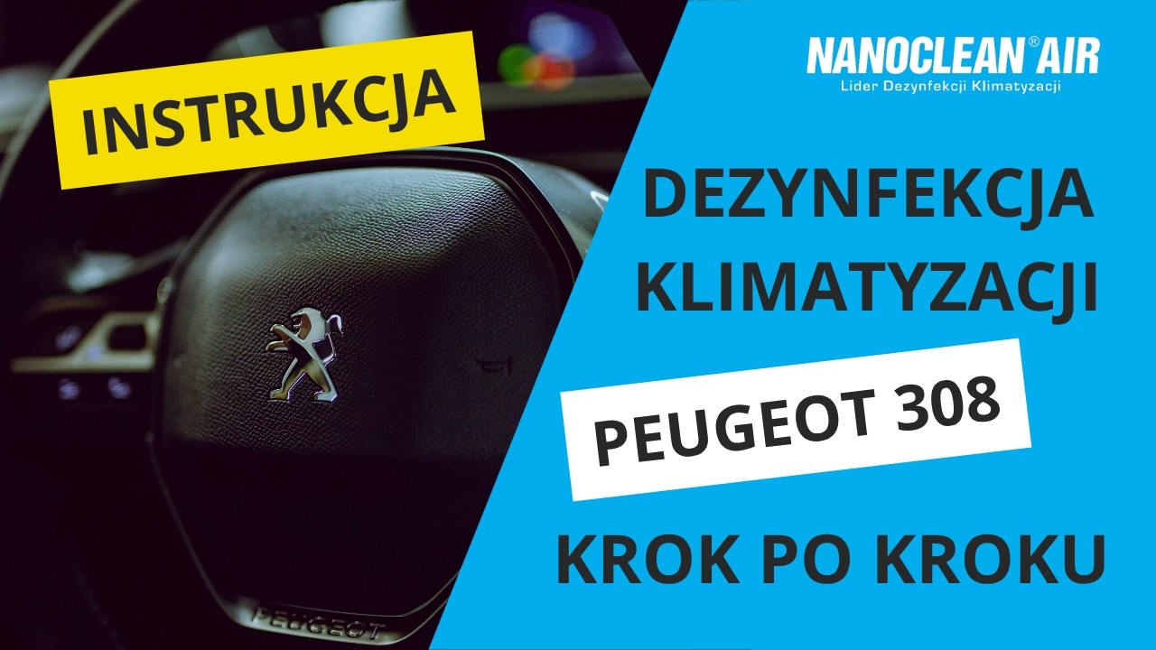 NANOCLEAN instrukcja czyszczenia parownika - Peugeot 308