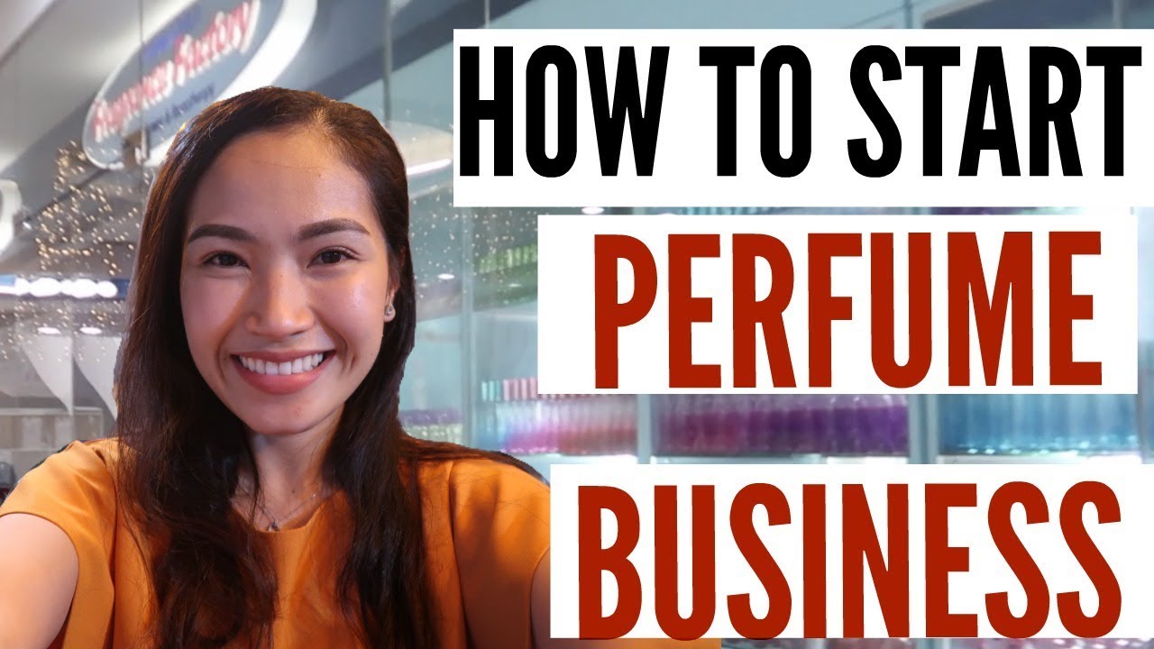 HOW TO START YOUR OWN PERFUME BUSINESS⎮FRAGRANCE BUSINESS VENTURE⎮JOYCE YEO