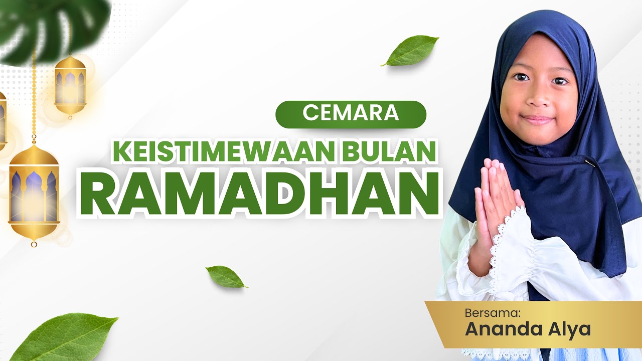KEISTIMEWAAN BULAN ROMADHAN || Ananda Alya