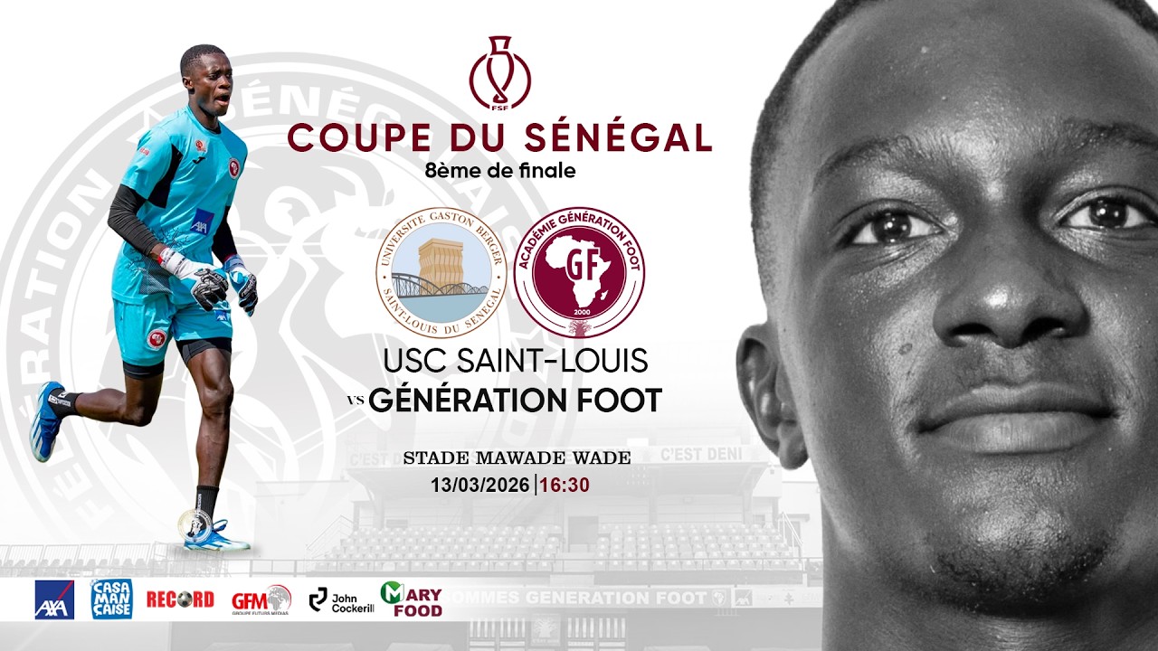 Suivez le match USC ST-LOUIS vs GÉNÉRATION FOOT 8ème de finale Coupe du Sénégal