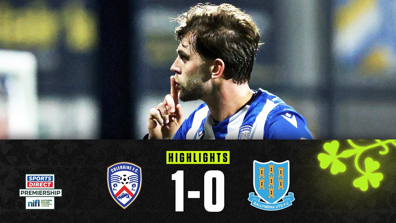 Patching Class in Derby! | Coleraine 1-0 Ballymena United | #sportsdirectprem 