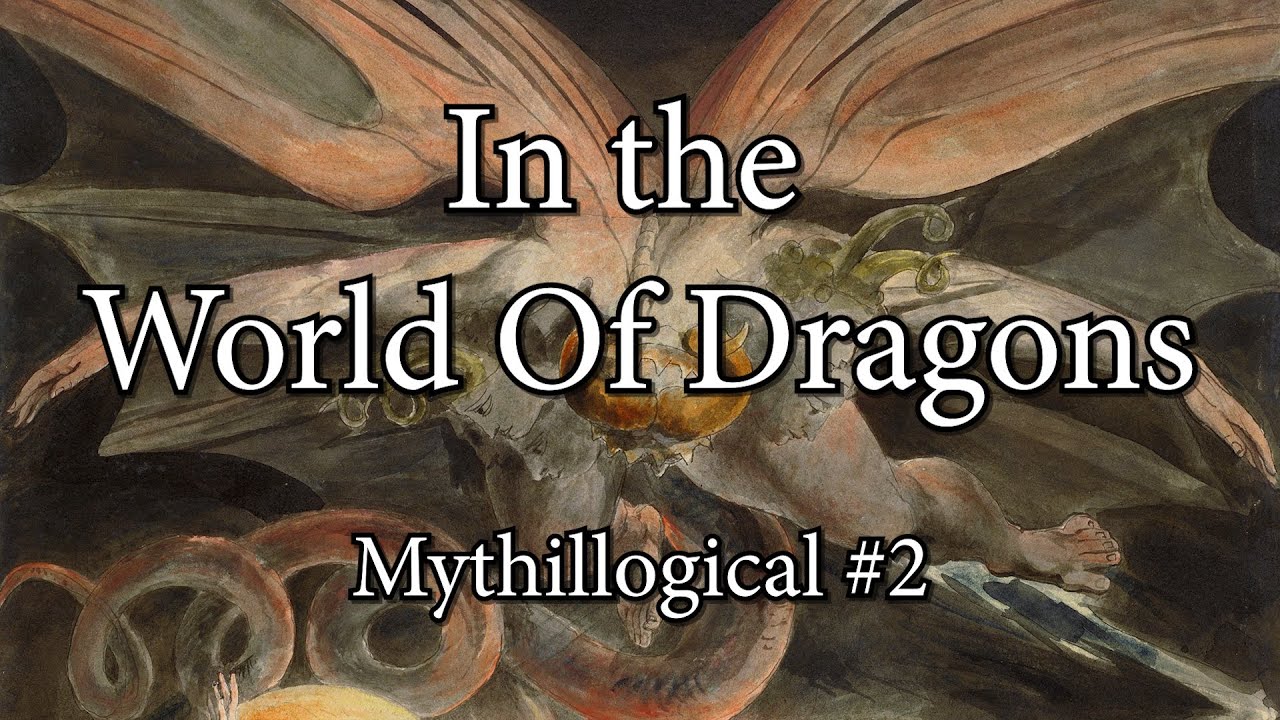 In the World of Dragons - Mythillogical Podcast
