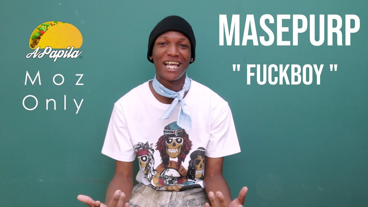 Masepurp - Fuckboy - Apapila Moz Only