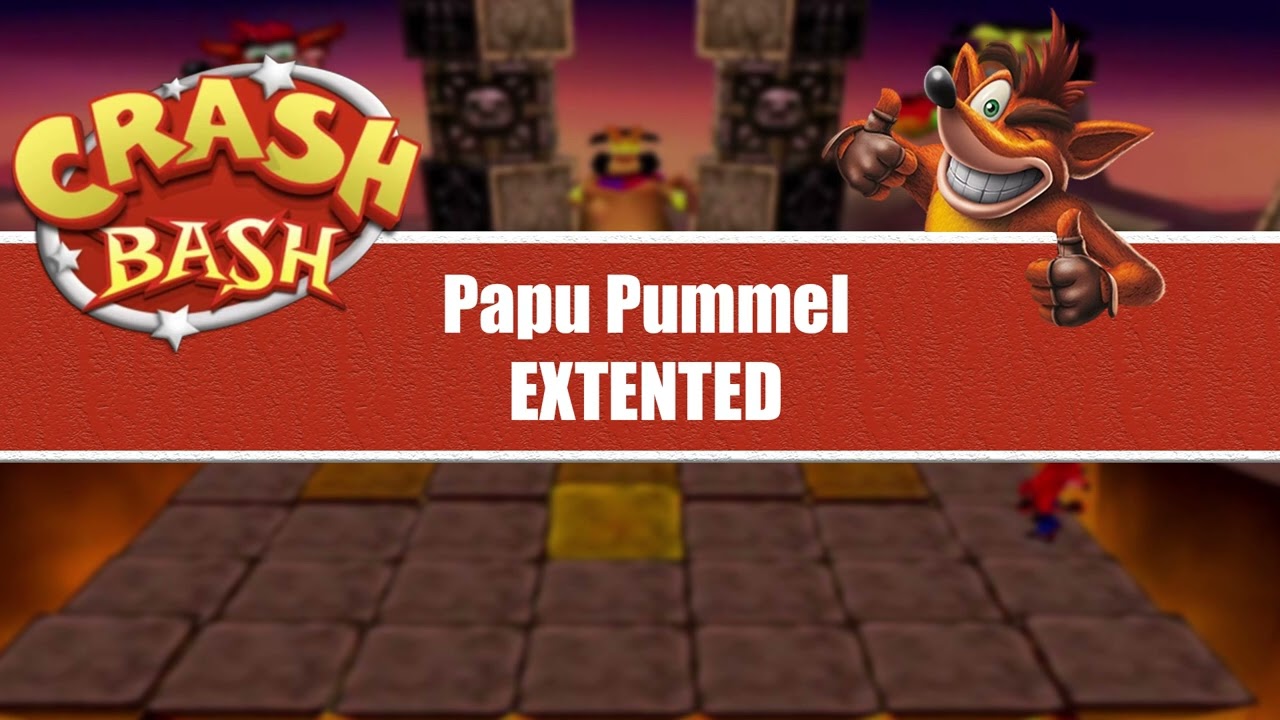 Crash Bash OST - Papu Pummel [EXTENDED]