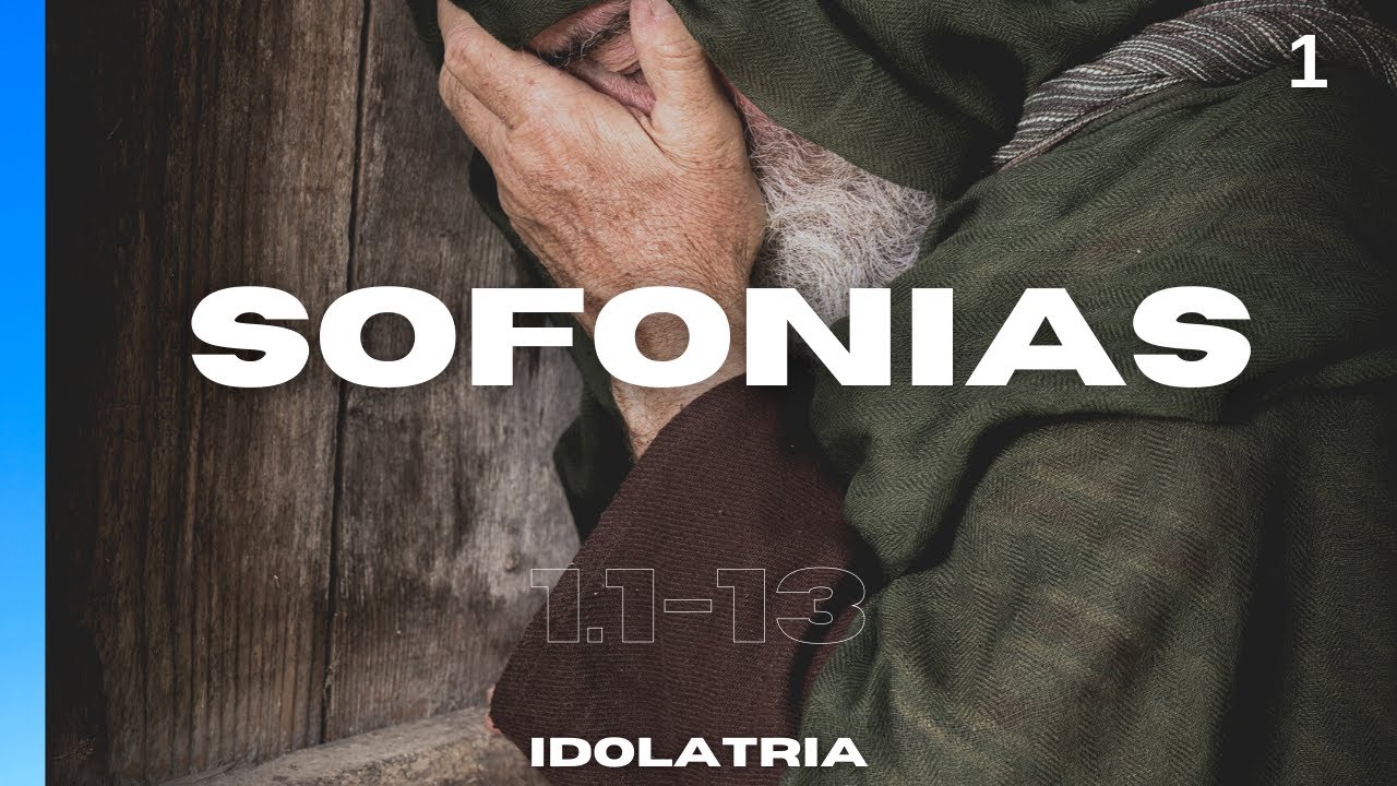 Pregação Sofonias 1.1-13 - Idolatria