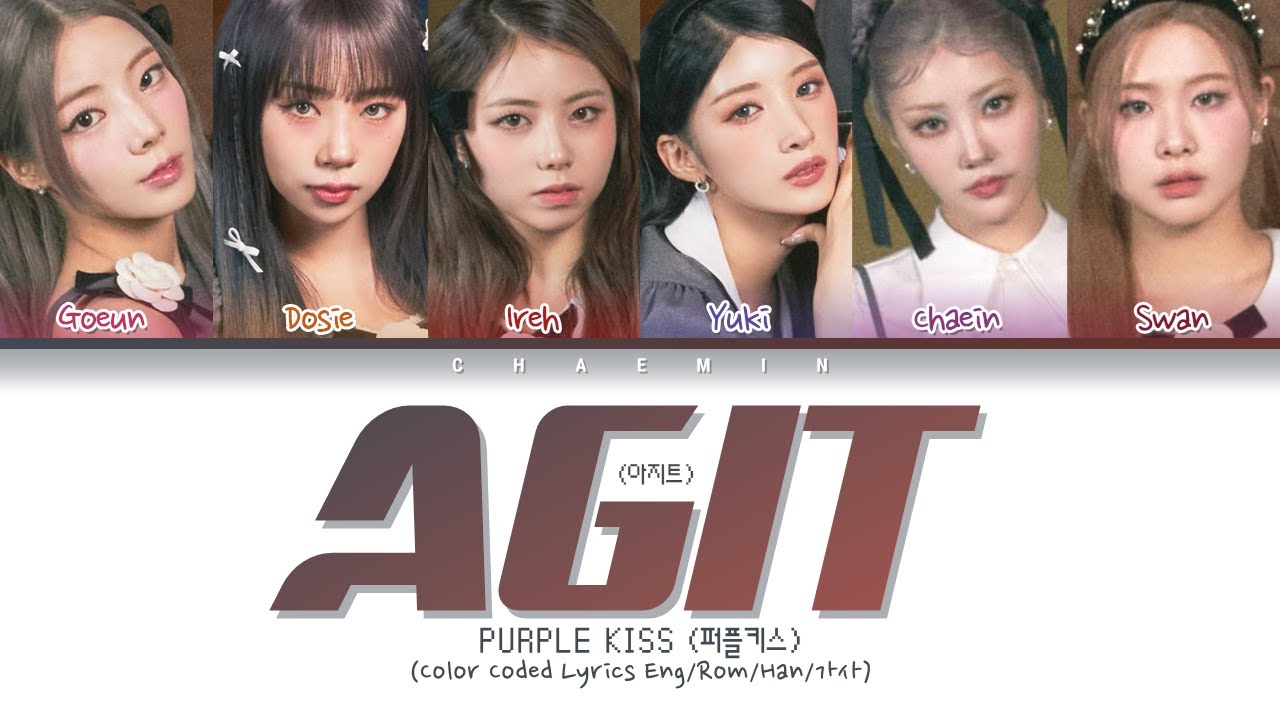 PURPLE KISS (퍼플키스) - agit (아지트) (Color Coded Lyrics Eng/Rom/Han/가사)
