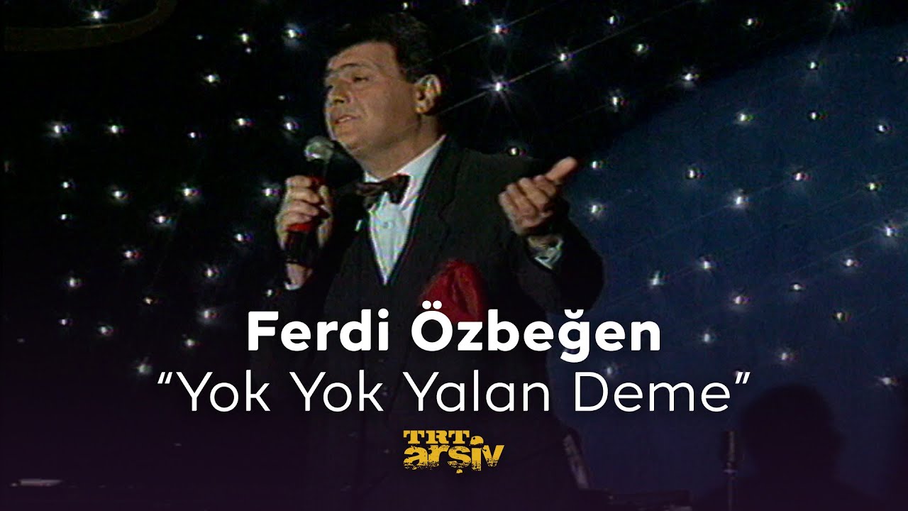 Ferdi Özbeğen - Yok Yok Yalan Deme (1996) | TRT Arşiv