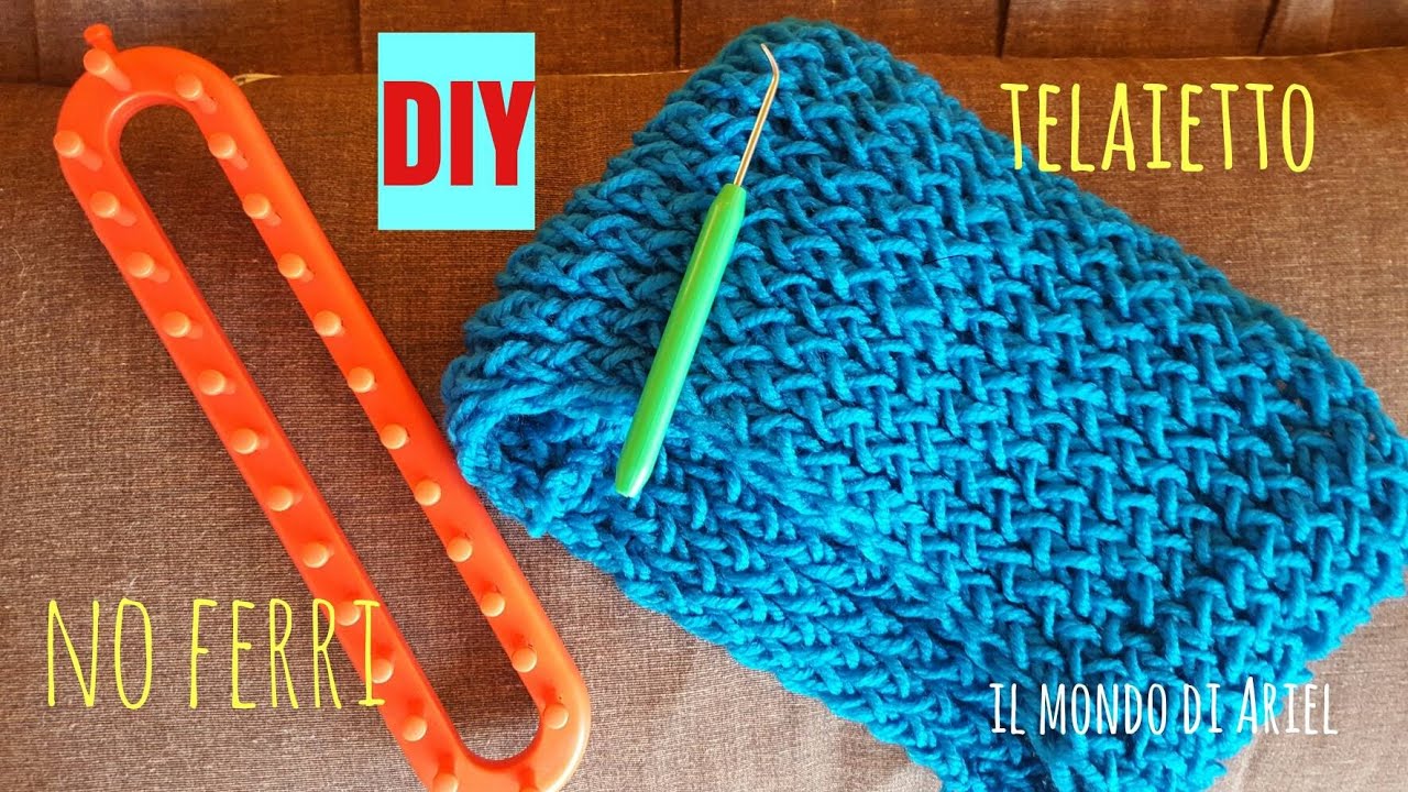 SCIARPA SENZA FERRI ! TELAIETTO , KNITTING LOOM