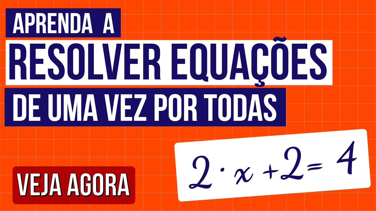 APRENDA A RESOLVER EQUAÇÕES DE UMA VEZ POR TODAS | Dicas de Matemática do professor Lucas Borguezan