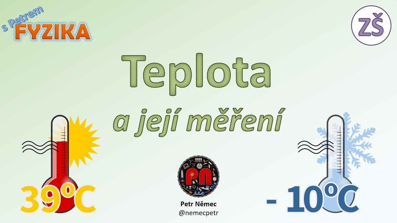 Teplota a jej&iacute; měřen&iacute; - Fyzika 6 Z&Scaron;