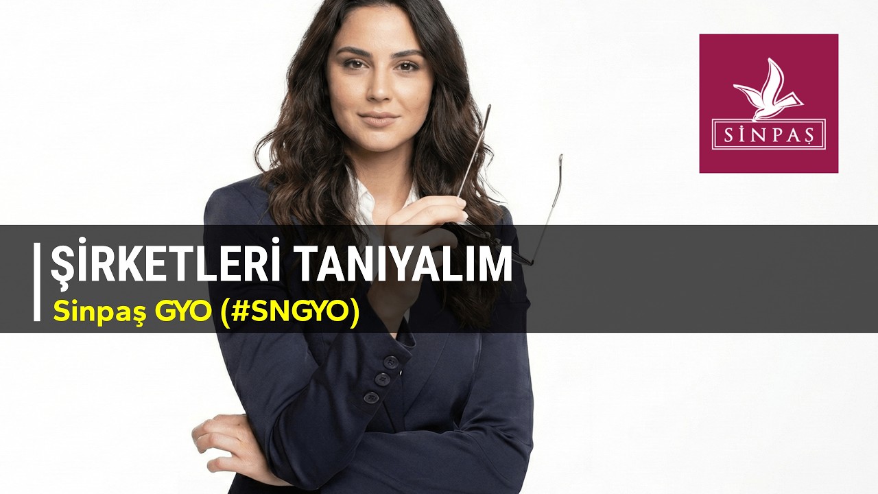 Şirketleri Tanıyalım - Sinpaş GYO #SNGYO