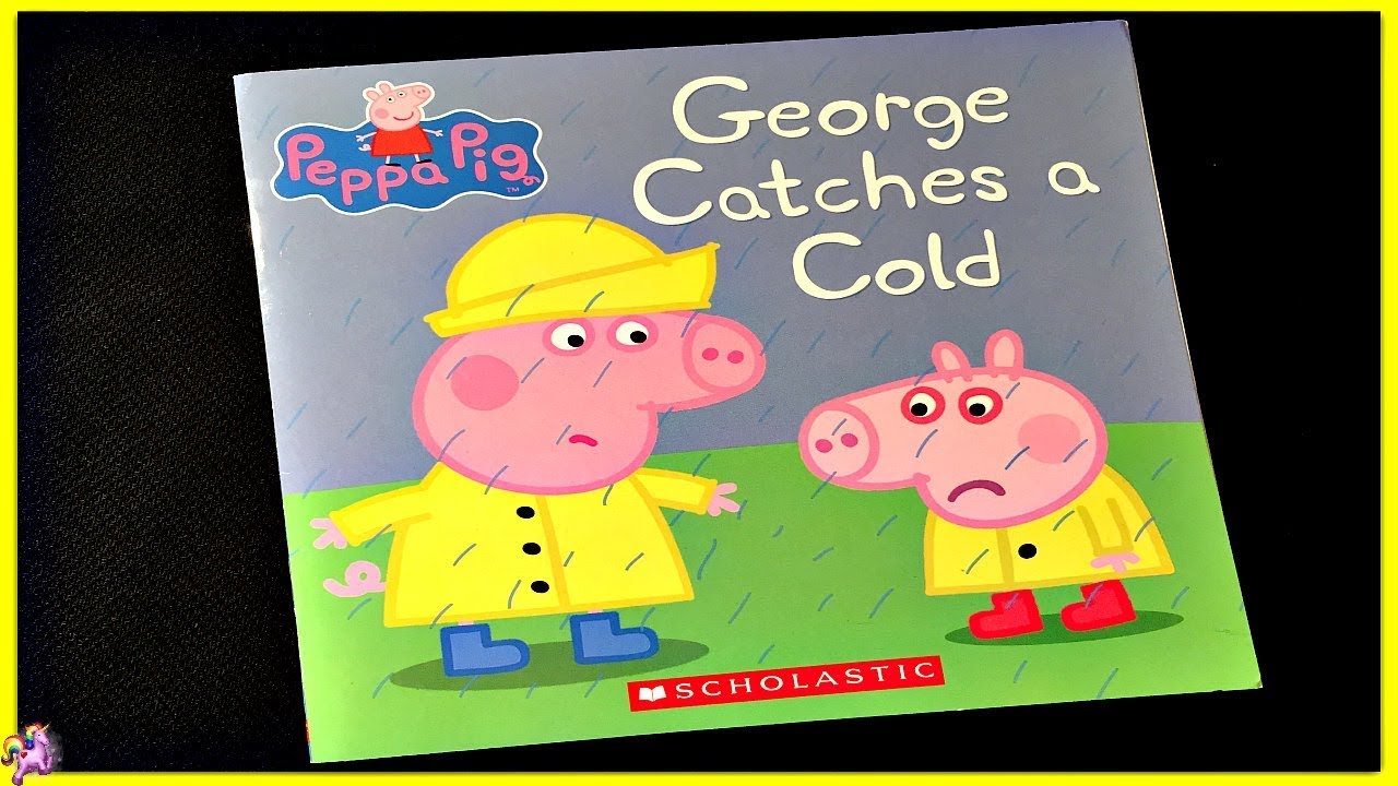 PEPPA PIG "GEORGE CATCHES A COLD" - Read Aloud - Storybook for all ages
