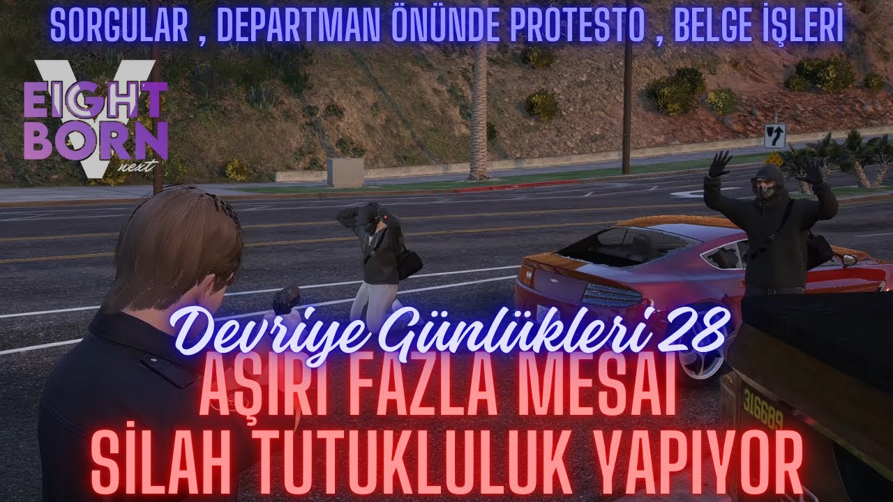 EightbornV Next | Aaron Owen | Protesto , Sorgu , Soruşturma , İhbar | Devriye Günlükleri #28