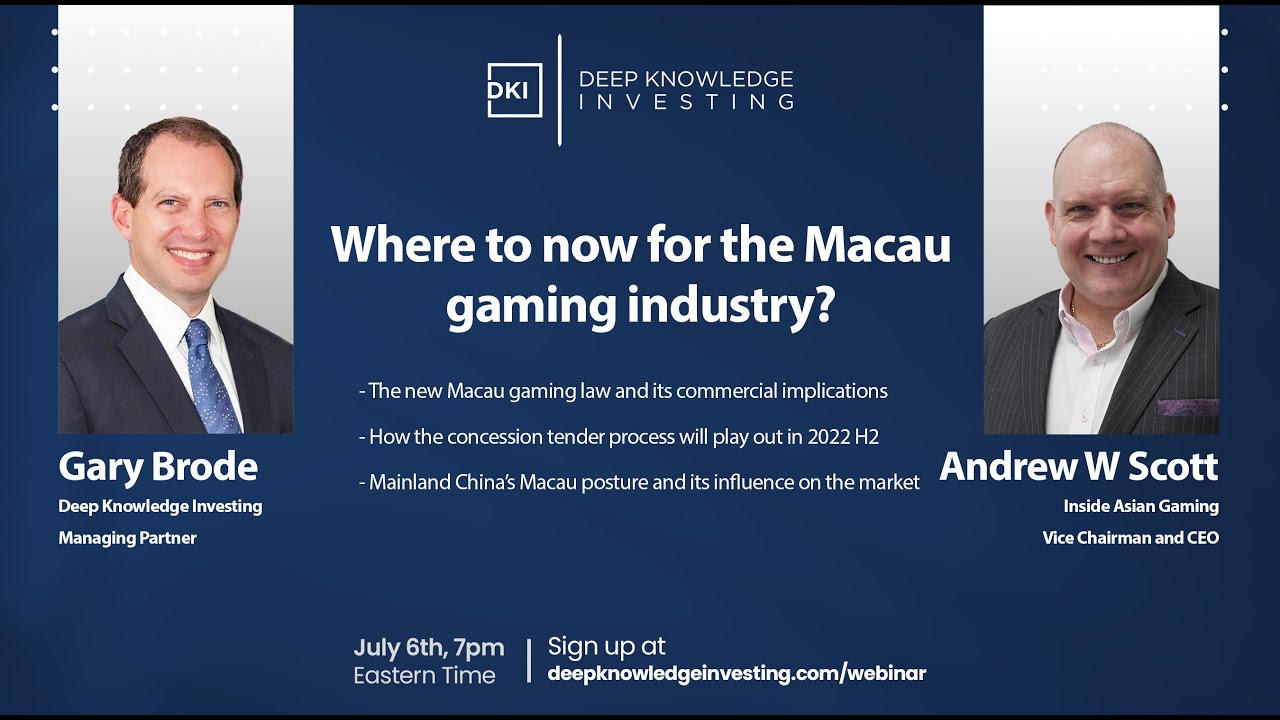 Deep Knowledge Investing Interviews Andrew Scott of Inside Asian Gaming on the Macau Gaming Law