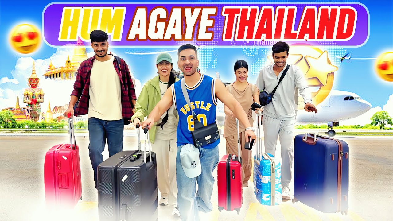 Hum agaye Thailand 