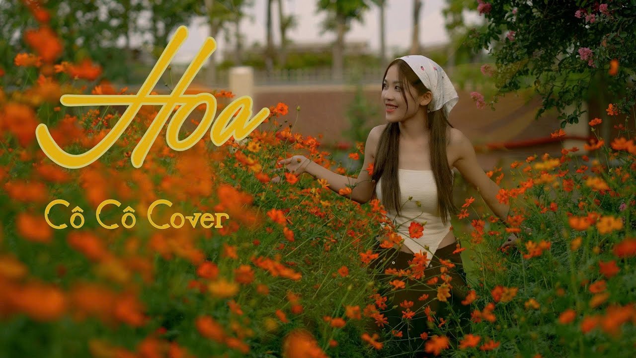 HOA | Chung Thanh Duy | C&ocirc; C&ocirc; COVER | t&igrave;nh như hoa tươi khi vui xấu x&iacute; khi t&agrave;n