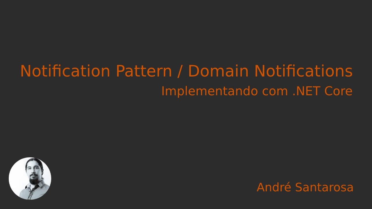 Implementando Notification Pattern / Domain Notifications com .NET Core