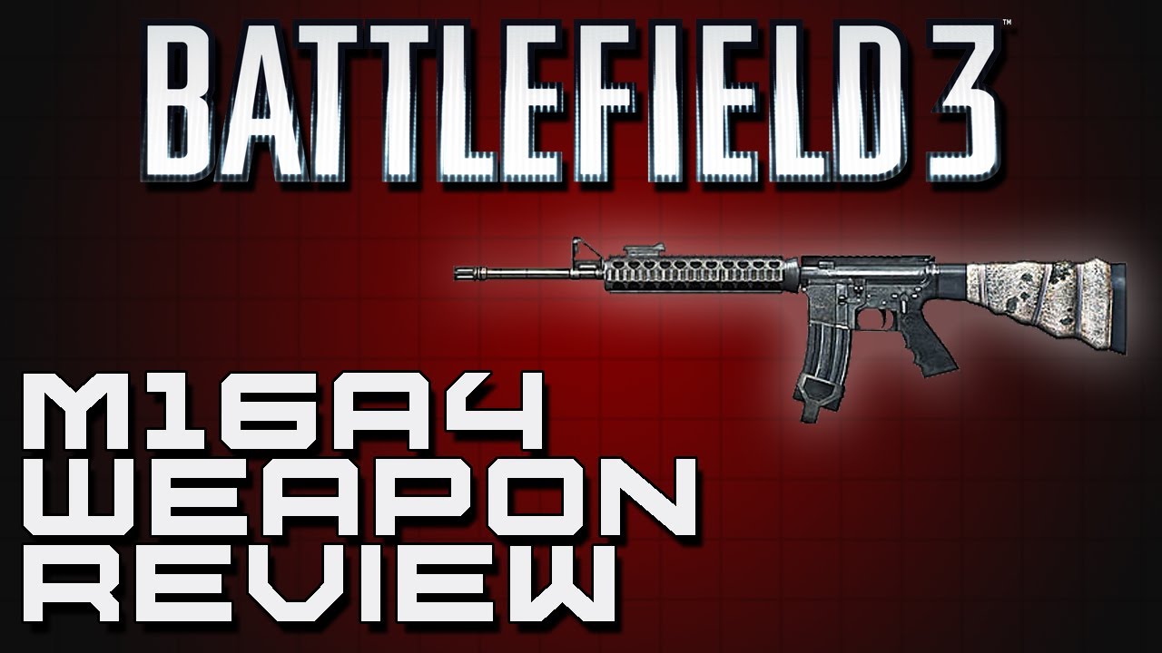 BF3 Weapon Review: M16A4