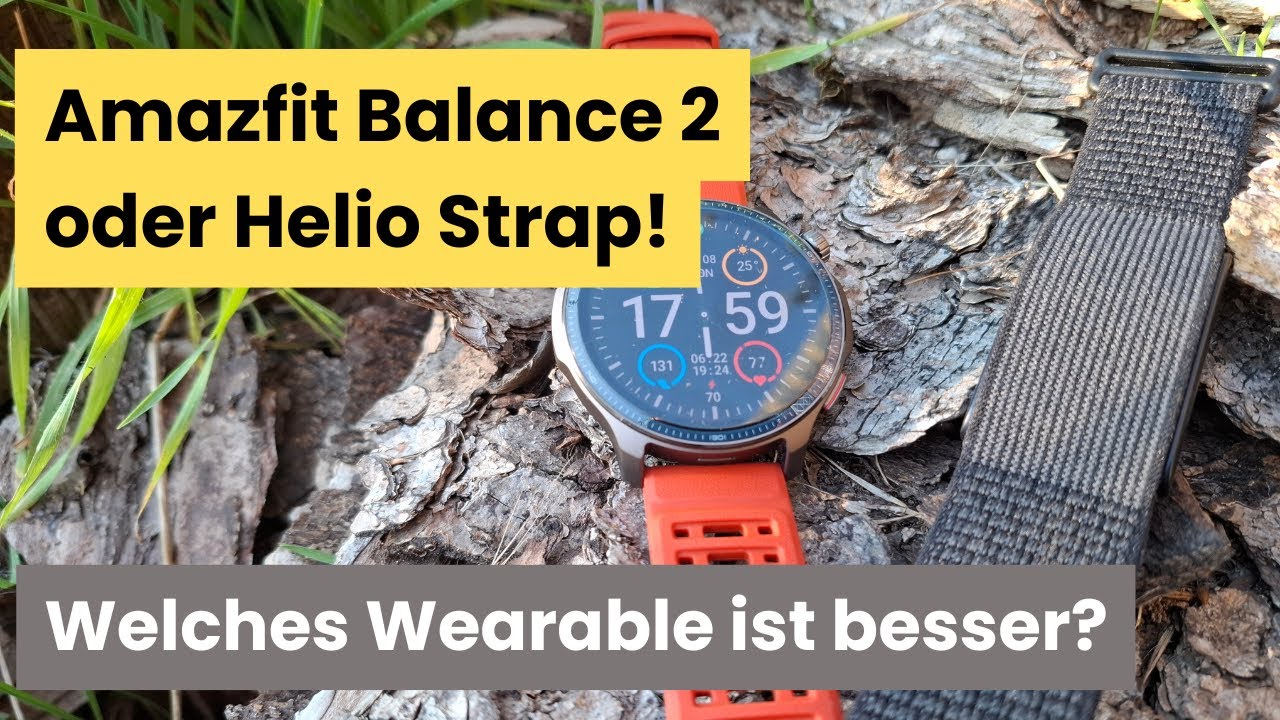 Amazfit Balance 2 versus Helio Strap - welches Wearable ist besser?