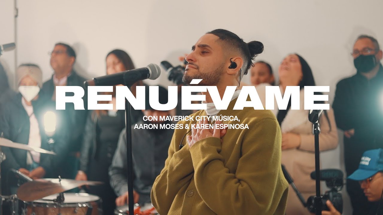 Renu&eacute;vame (feat. Aaron Moses & Karen Espinosa) | Maverick City M&uacute;sica