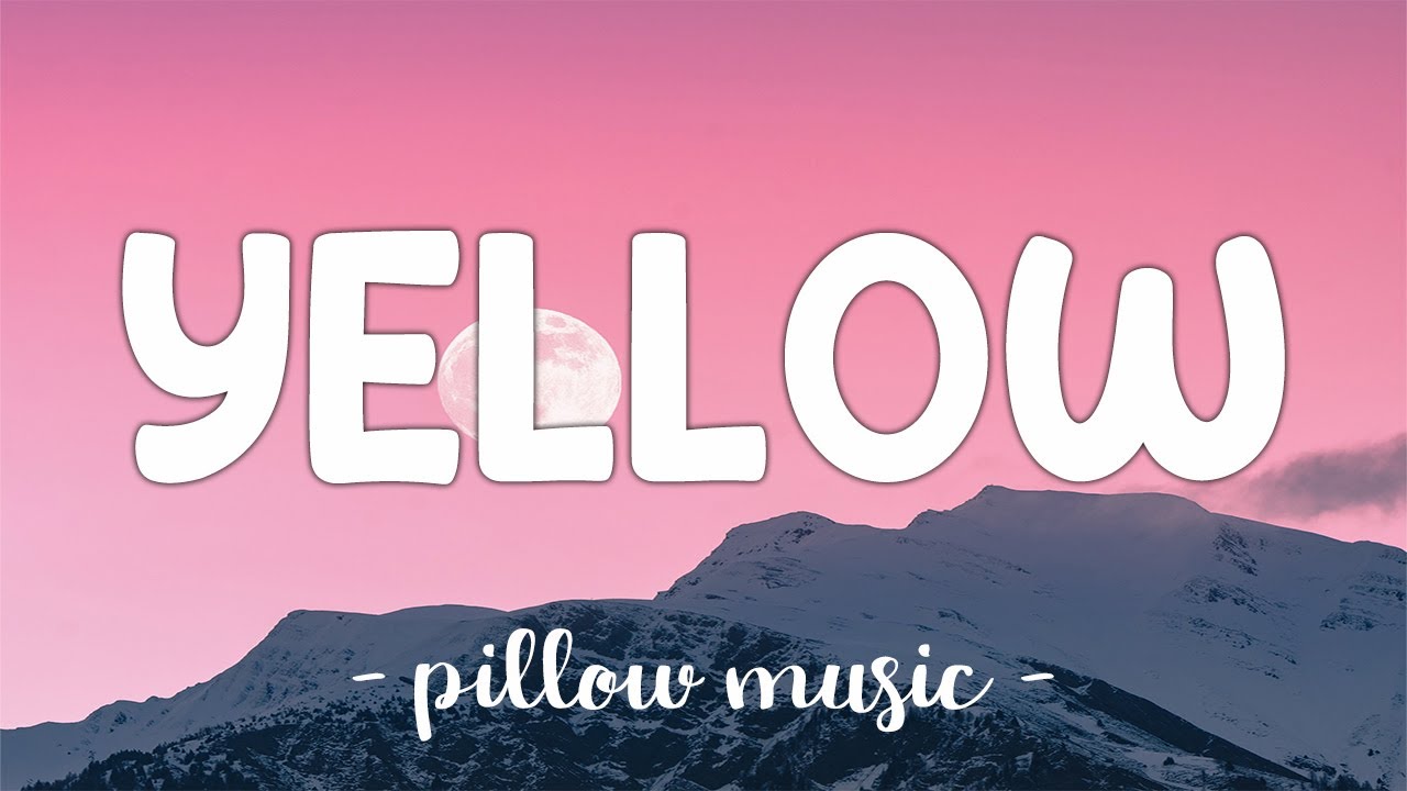 Yellow - Coldplay (Lyrics) 🎵