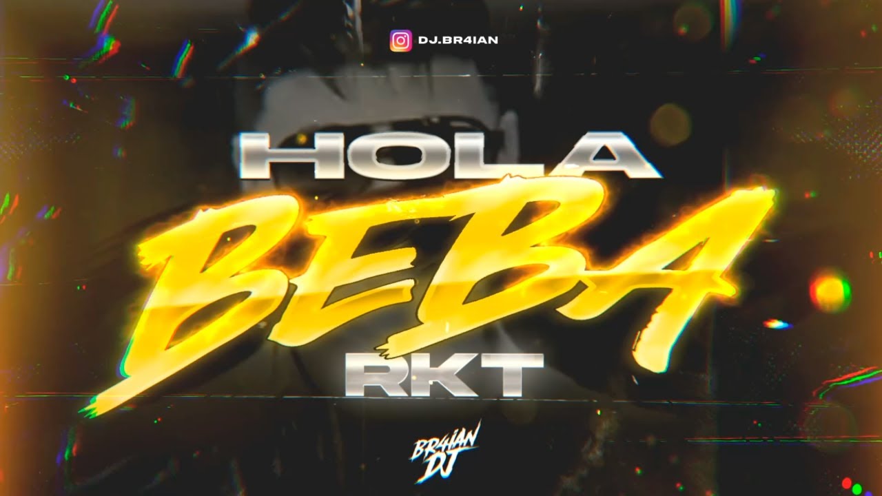 HOLA BEBA RKT - BR4IAN DJ // RKT 2023 //