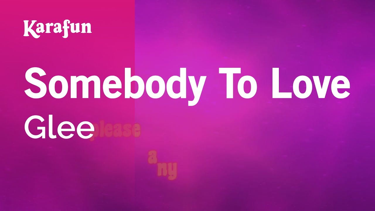 Somebody to Love - Glee | Karaoke Version | KaraFun