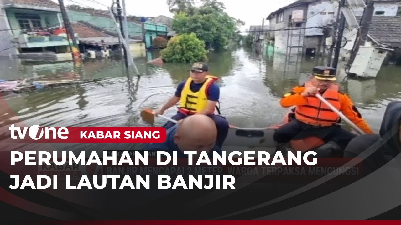 Banjir Mencapai 2 Meter di Tangerang Banten, Ratusan Warga Mengungsi | Kabar Siang