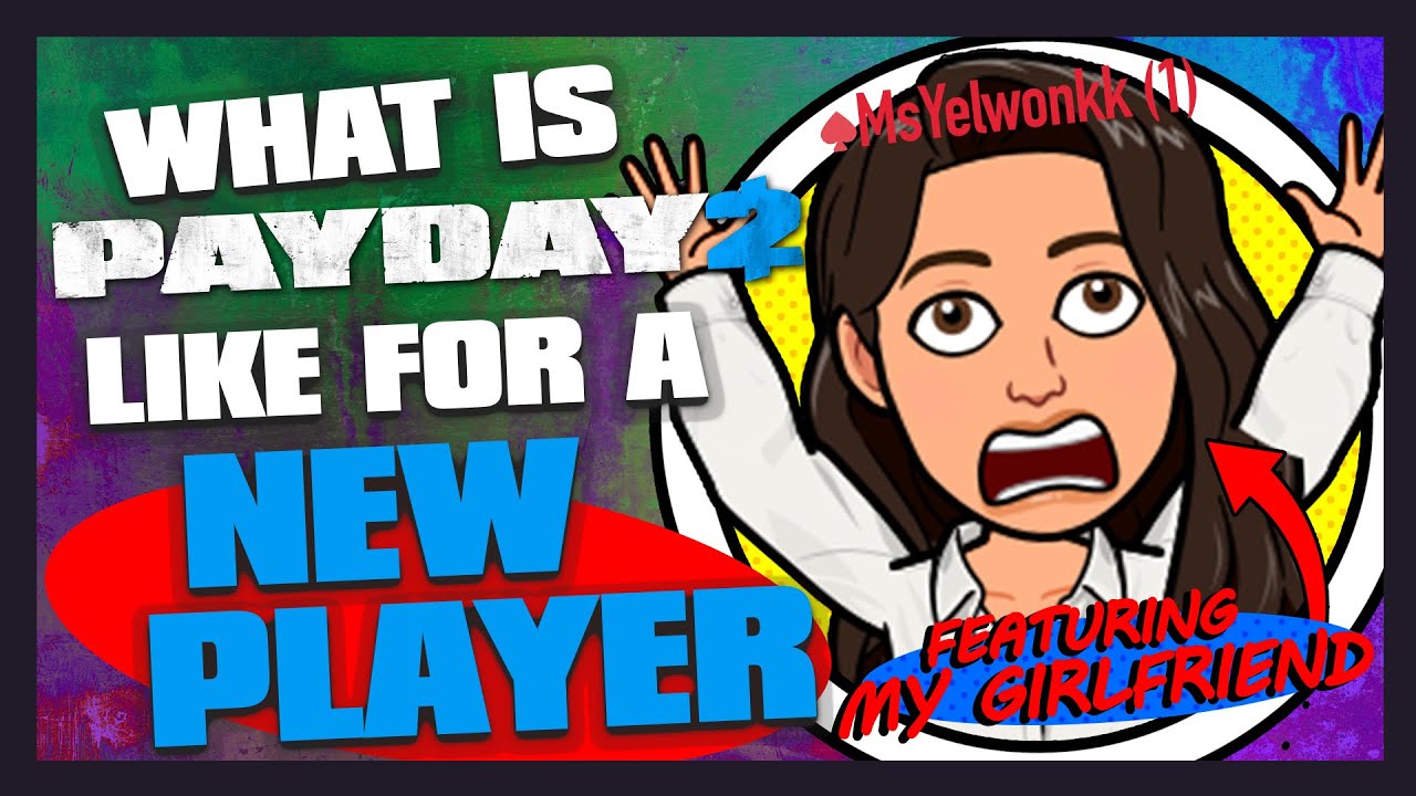Payday 2: The New Player Experience