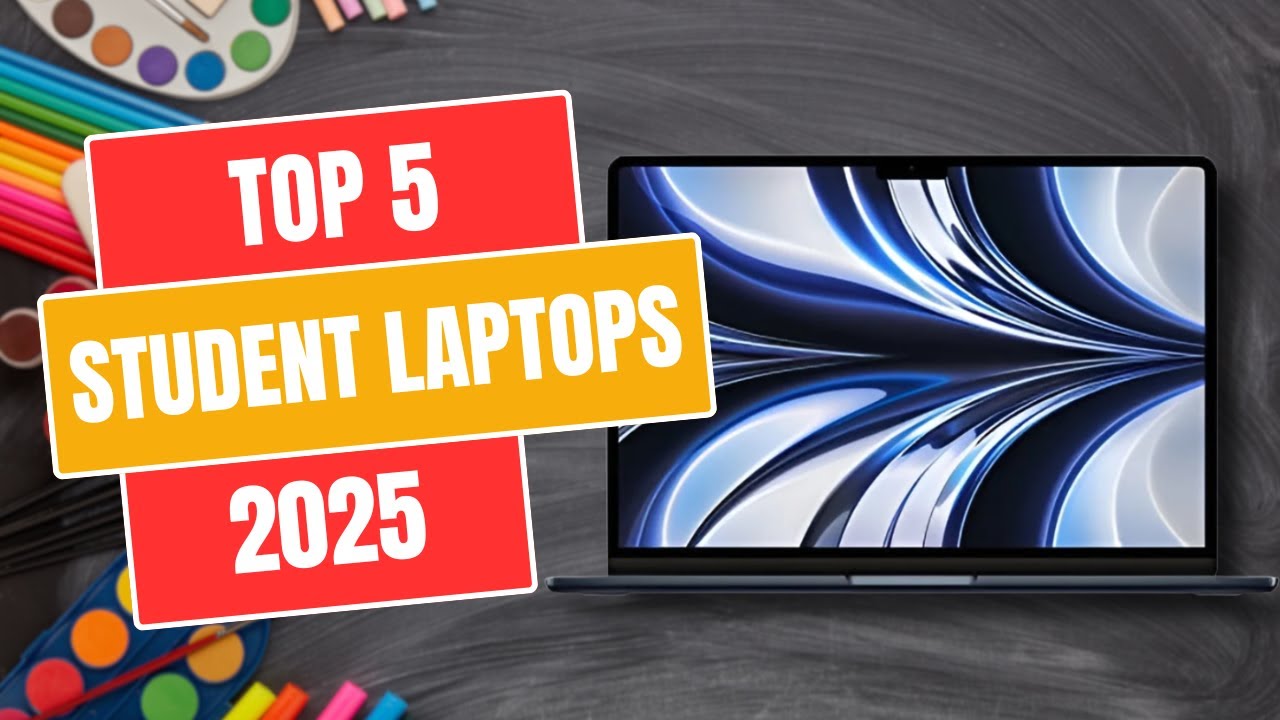 Top 5 BEST Student Laptops of 2025