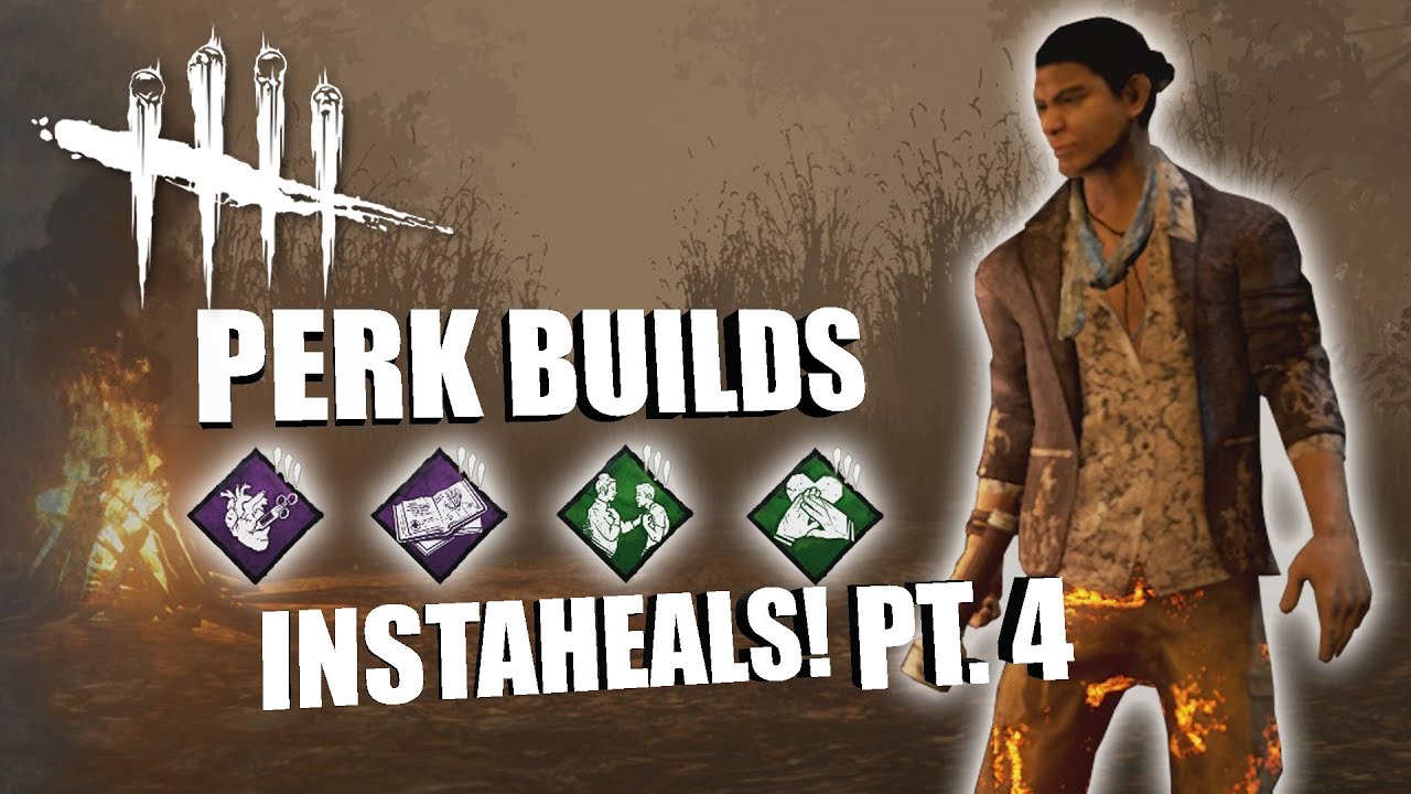 INSTAHEALS! PT. 4 | Dead By Daylight LEGACY SURVIVOR PERK BUILDS