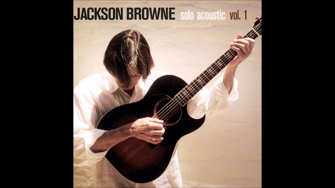 Jackson Browne- Barricades of Heaven (Acoustic) w/ Lyrics