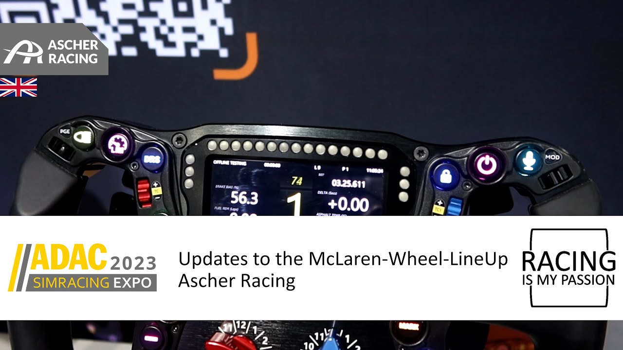 ADAC SimRacing Expo 2023 - Ascher Racing - Updates to the McLaren-Wheels