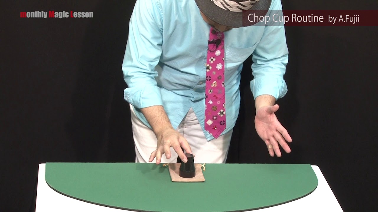 ふじいあきらのChop Cup Routine