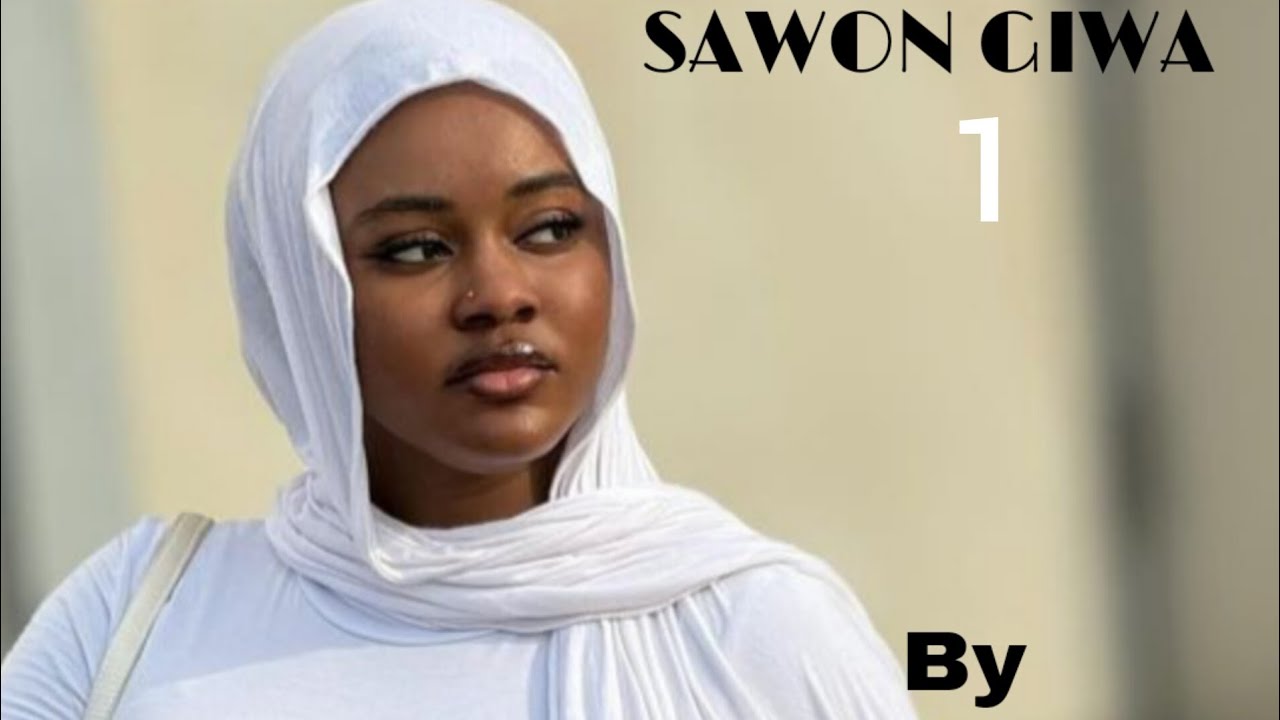 Sawun Giwa_1( Sabon Labari)
