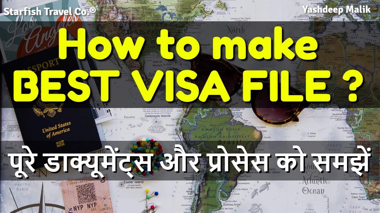 How to make a good Visa file || Visa approval || in Hindi - हिंदी में