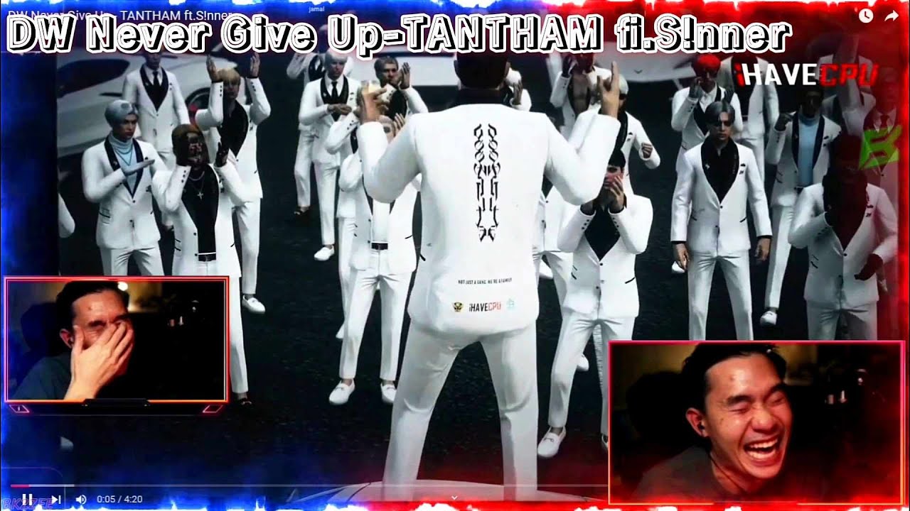 เมื่อพี่เปาฟังเพลงใหม่DW ก่อนเจอแชตปั่น โคตรฮา [ DW Never Give Up - TANTHAM ft.S!nner ]
