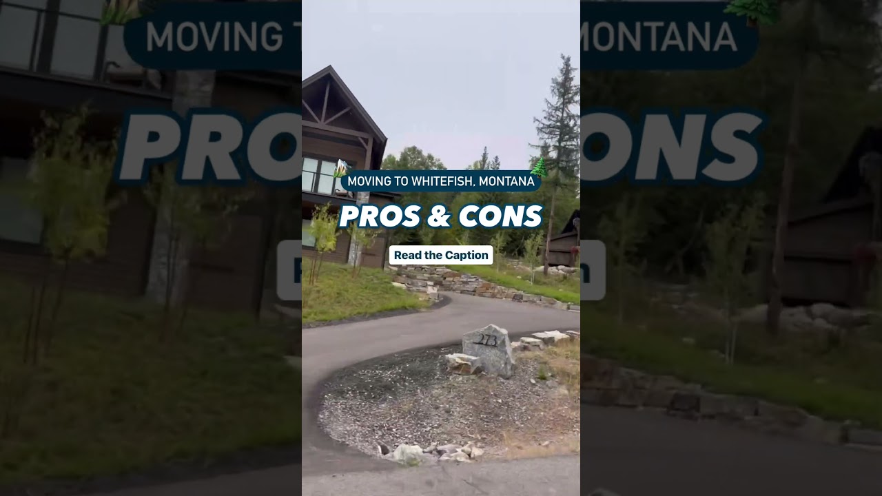 Pros & Cons of moving to Whitefish, Montana