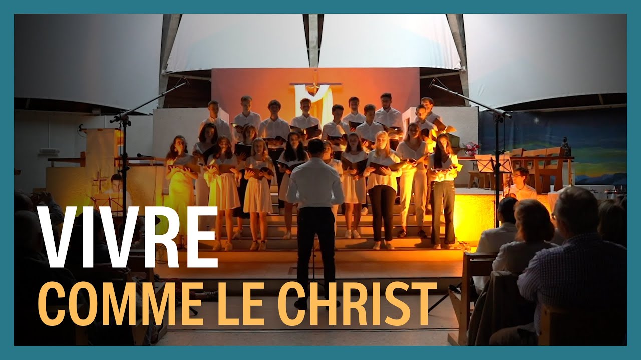 Vivre comme le Christ - Chorale des jeunes de St Marc